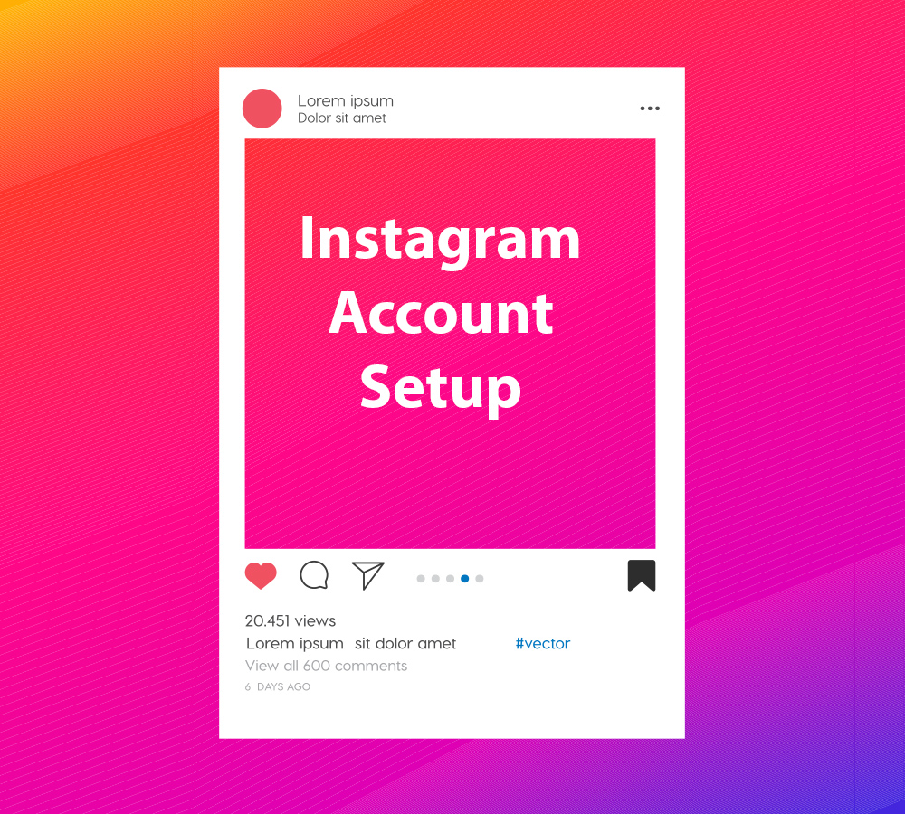 Instagram Account Setup